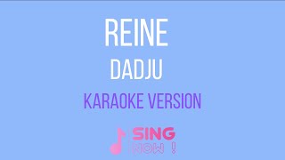 DADJU  REINE  KARAOKE VERSION [upl. by Rior]