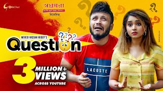 Question  Mishu Sabbir  Keya Payel  Mehedi Hasan Hridoy  Bangla Natok 2020 [upl. by Notwen]