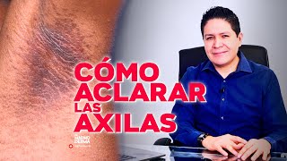 COMO ACLARAR LAS AXILAS  DR MARINO DERMATOLOGO [upl. by Nickola]