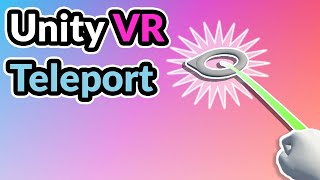 2023 Unity VR Basics  Teleportation [upl. by Tengdin]