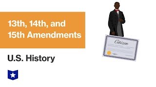 US History  13th 14th and 15th Amendments [upl. by Anide]