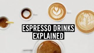 Espresso Drinks Explained Histories Recipes and More… [upl. by Feodor]