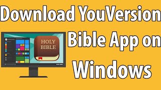 Download YouVersion Bible App on Windows [upl. by Pansir]