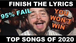 FINISH THE LYRICS TOP SONGS OF 2020 [upl. by Eiramasil]