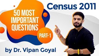 Census 2011 I 50 Most Important Questions of Census 2011 Part 1 I Dr Vipan Goyal I Study IQ [upl. by Eleirbag442]