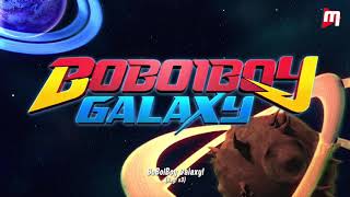 Boboiboy Galaxy Opening Song Season 1 [upl. by Lehplar]