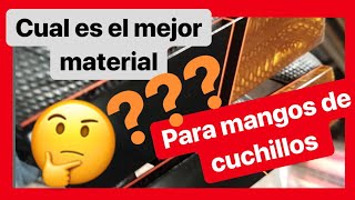 🛑 Materiales para ✅ Encabar CUCHILLOS que material usar  🤔 [upl. by Lissner]