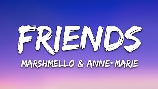 Marshmello amp AnneMarie  FRIENDS Lyrics [upl. by Atilamrac606]