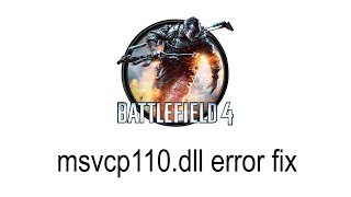 Msvcp110dll download and fix Battlefield 4 error [upl. by Sitruk]