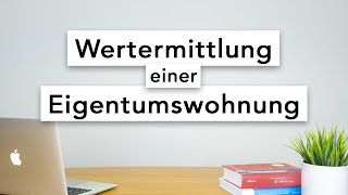 Wie man den Wert einer Eigentumswohnung einfach ermittelt [upl. by Asaret]