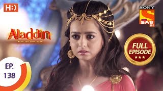 Aladdin  Ep 138  Full Episode  25th February 2019 [upl. by Whitebook]