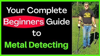 Your Complete Beginners Guide To Metal Detecting GETTING STARTED [upl. by Enrique]