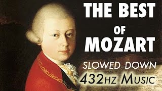 The Best Of Mozart  Slowed Down  432Hz  45 Hours [upl. by Ledua]