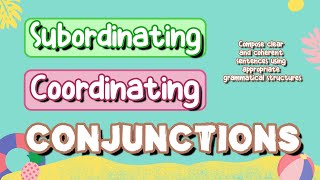 Subordinating and Coordinating Conjunctions with Teacher Calai [upl. by Fu89]