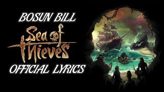 Bosun Bill OFFICIAL Lyrics  Sea of Thieves [upl. by Guilbert343]