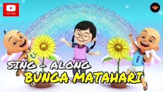 Upin amp Ipin  Bunga Matahari Sing  Along [upl. by Kafka648]