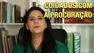 CUIDADOS COM A PROCURAÇÃO [upl. by Akinod]