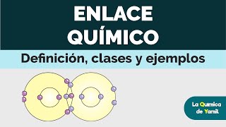 Enlaces Químicos clases de enlaces y propiedades periódicas [upl. by Zacharia291]