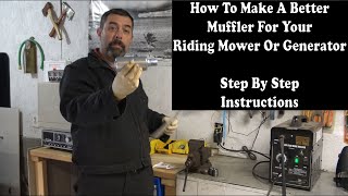 How To Make A Better Muffler For Your Mower Or Generator Step By Step Instructions Showing How To [upl. by Yenettirb]