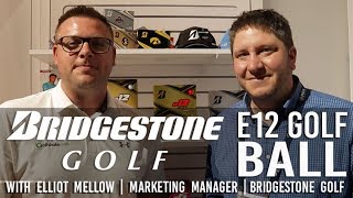 BRIDGESTONE E12 GOLF BALL  Interview with Bridgestone [upl. by Eirehs778]