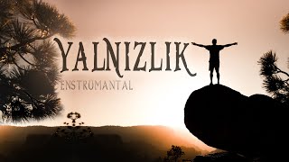 Yalnızlık Duygusal Enstrümantal [upl. by Ib]