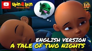 Upin amp Ipin  A Tale Of Two Night English Version [upl. by Rasure]