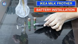 IKEA Milk Frother Battery Installation Procedure [upl. by Einnim530]