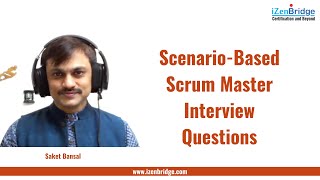 Scenario Based Scrum Master Interview Questions  iZenBridge [upl. by Nahtnoj113]