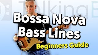 Bossa Nova Bass Lines A Beginners Guide [upl. by Quita]