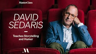 David Sedaris Teaches Storytelling and Humor  Official Trailer  MasterClass [upl. by Lizned]