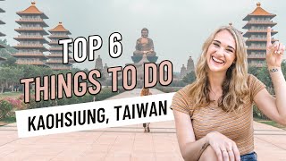 6 Things to do in Kaohsiung Taiwan [upl. by Cohin917]