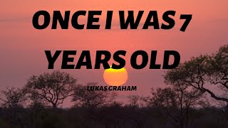 Lukas Graham  Once I was 7 years old 7 Years Lyrics [upl. by Modnar222]