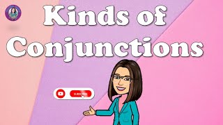 KINDS OF CONJUNCTIONS  English 6 Teacher Jhaniz [upl. by Rolfston]