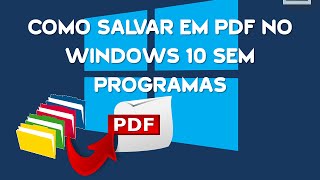 Como Salvar em PDF No Windows 10 Sem Programas [upl. by Kore]