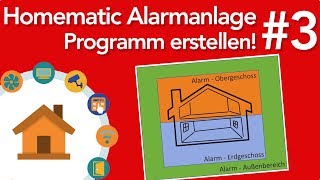 Homematic Alarmanlage  Teil 3  Programm erstellen  verdrahtetinfo 4K [upl. by Justine]