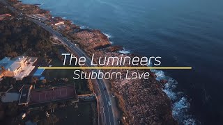 The Lumineers  Stubborn Love Lyrics [upl. by Nocam]