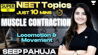 Super 10  Muscle Contraction  Locomotion and Movement  Seep Pahuja [upl. by Atnovart]