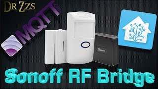 Sonoff RF Bridge w MQTT amp Home Assistant [upl. by Akcemat]