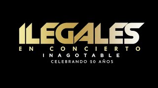 ILEGALES  Concierto 20 Años INAGOTABLE 🔥🔥🔥 [upl. by Gaw]