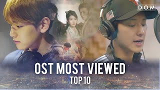 TOP10 Most Viewed Korean Drama OST Music Videos  200529 [upl. by Ddot]