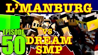 The War For LManburgs Independence  Dream SMP Season 1 Ep 50  Independence Day  Dream SMP Movie [upl. by Eycal]