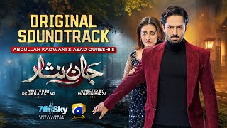 Jaan Nisar  Full OST  Sahir Ali Bagga  Ft Danish Taimoor Hiba Bukhari  Har Pal Geo [upl. by Oiraved144]