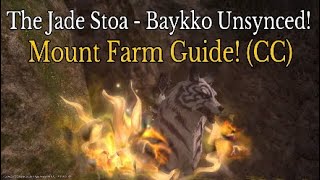 FFXIV The Jade Stoa  Byakko Unsynced Mount Farming Guide CC [upl. by Proctor]