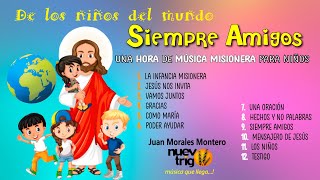 UNA HORA de MÚSICA CATÓLICA para NIÑOS Juan Morales Montero  NuevoTrigo [upl. by Natalie414]