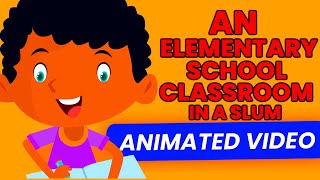 An Elementary School Classroom In a Slum  Animated Explanation  In Hindi  Flamingo  Class 12 [upl. by Juna]