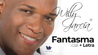 Willy García  Fantasma Audio Oficial  Letra  Salsa Romántica [upl. by Oirad560]