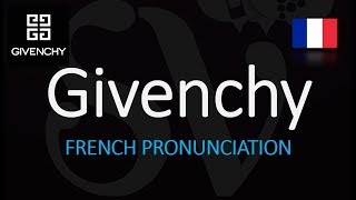 How to Pronounce Givenchy CORRECTLY French Pronunciation [upl. by Duston]