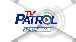 TV Patrol Livestream  March 3 2025 Full Episode Replay [upl. by Aneez381]