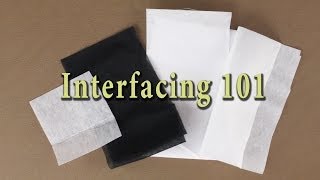 Sewing Interfacing Basics  Interfacing 101 [upl. by Marley]