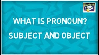 Subject and Object  What is Pronouns [upl. by Easton253]